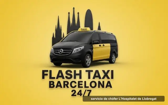 Flash Taxi Barcelona 24/7 🚕, servei de xofer a L'Hospitalet de Llobregat